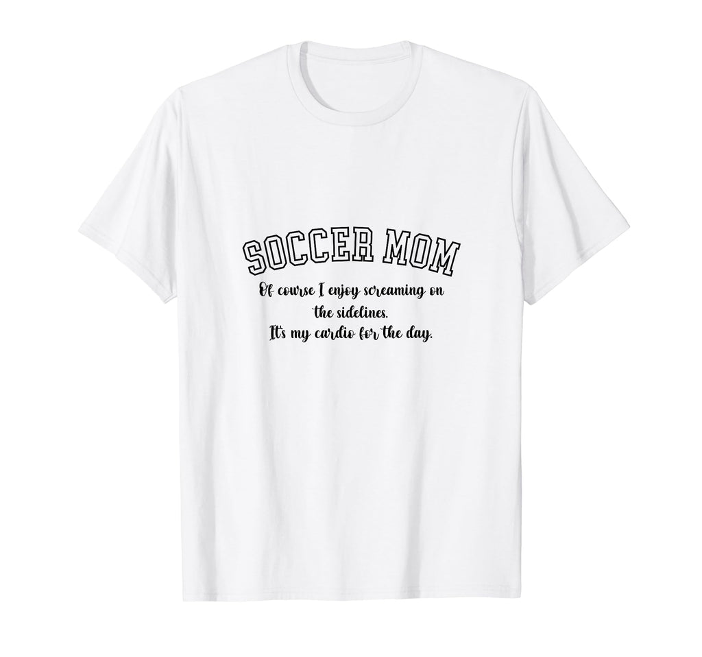 Funny Soccer Mom Gift Soccer Mom T-Shirt - Aesthetic Graphic for Adults - T-Shirt, Sweatshirt, Hoodie