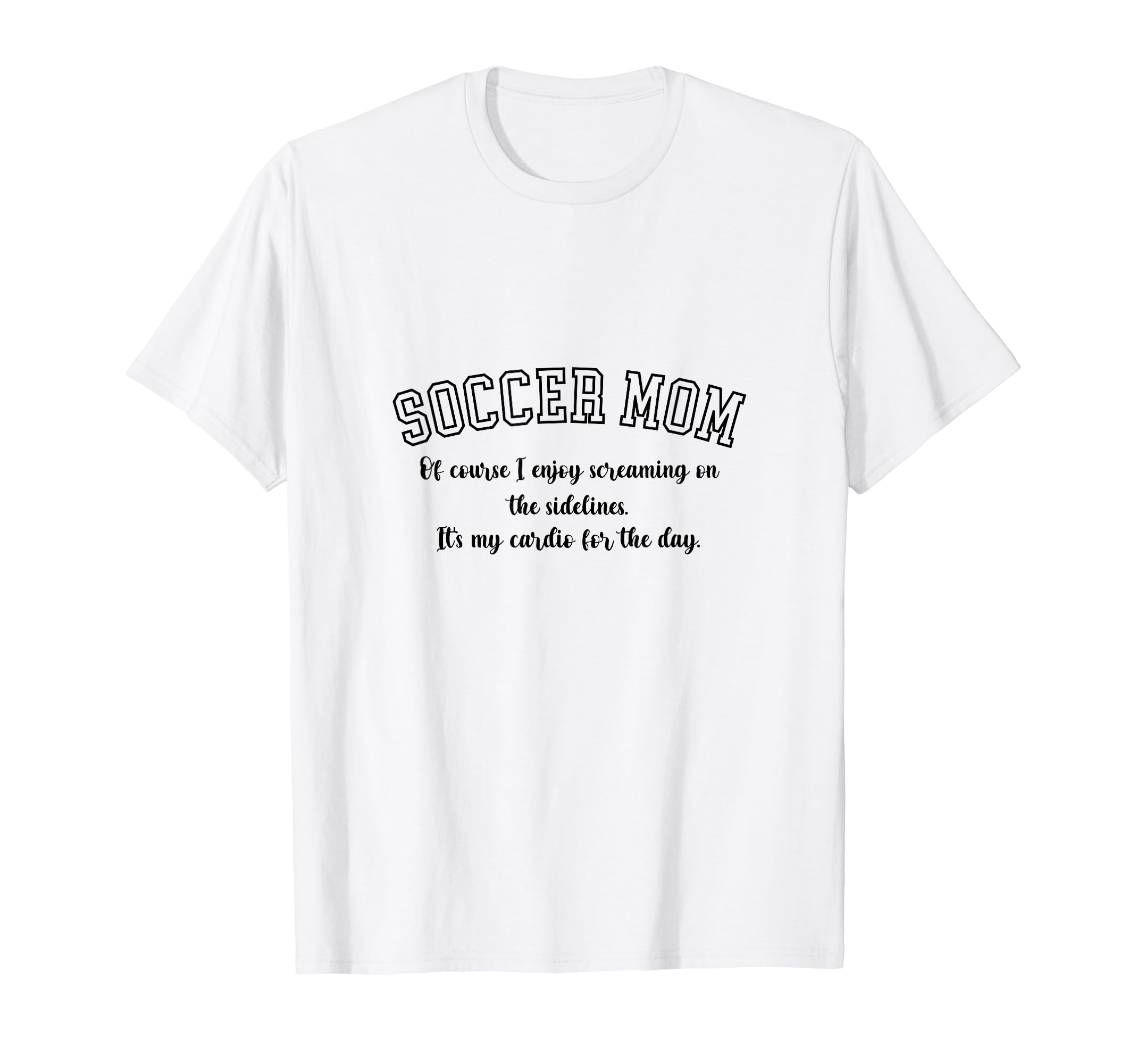 Funny Soccer Mom Gift Soccer Mom T-Shirt - Aesthetic Graphic for Adults - T-Shirt, Sweatshirt, Hoodie
