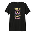 Life Is Better Eight Wheels Tri Blend T-Shirt - Casual Everyday Wear Unisex - T-Shirt, Sweatshirt, Hoodie