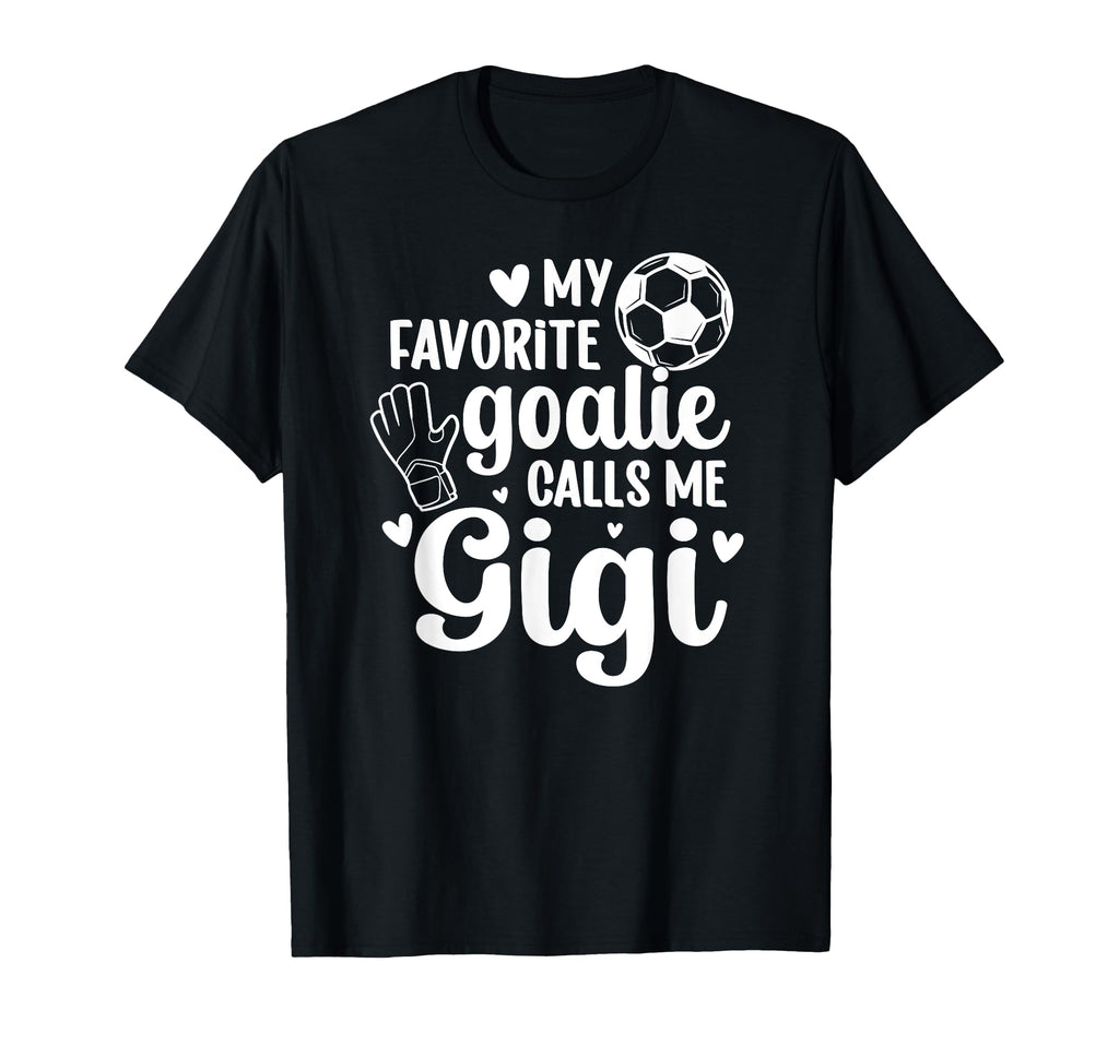 Proud Soccer Goalie Gigi Soccer T-Shirt - Custom Art Print Men Women - T-Shirt, Sweatshirt, Hoodie