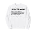 Soccer Mom Definition Funny Mothers Sweatshirt - Graphic Print Men Women - T-Shirt, Sweatshirt, Hoodie
