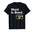 Word Is Bond Old School Hip Hop T-Shirt - Fun Novelty Design for Adults - T-Shirt, Sweatshirt, Hoodie