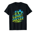 I Love Soccer Passionate Football Fans T-Shirt - Unique Graphic for Adults - T-Shirt, Sweatshirt, Hoodie