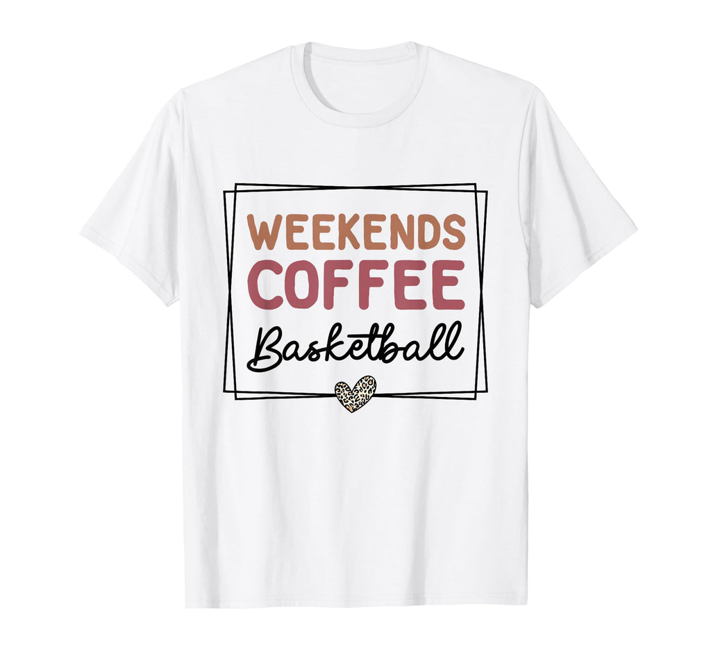 Weekends Coffee Basketball Mom Life T-Shirt - Aesthetic Graphic for Adults - T-Shirt, Sweatshirt, Hoodie