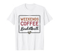 Weekends Coffee Basketball Mom Life T-Shirt - Aesthetic Graphic for Adults - T-Shirt, Sweatshirt, Hoodie