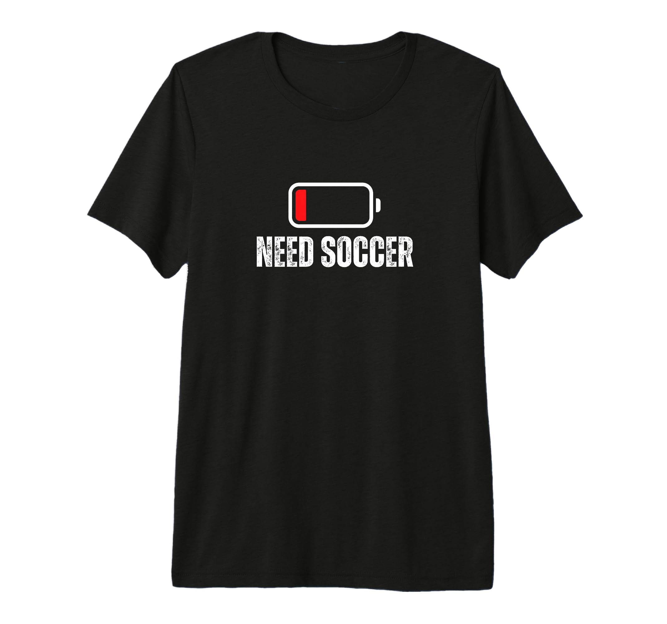 Need Soccer Low Battery Funny Soccer T-Shirt - Trendy Graphic Men Women - T-Shirt, Sweatshirt, Hoodie