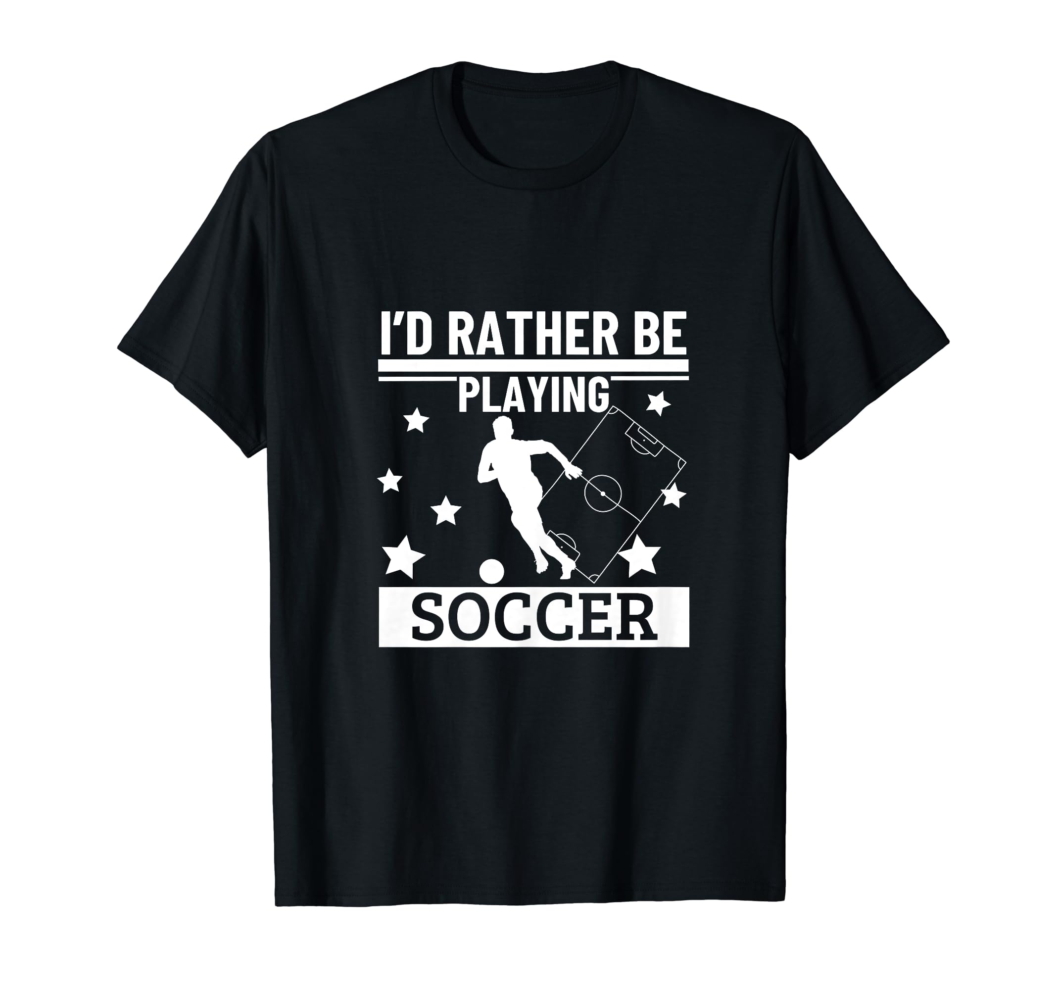 Id Rather Be Playing Soccer Funny T-Shirt - Aesthetic Graphic Men Women - T-Shirt, Sweatshirt, Hoodie