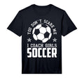 Mens Mens Funny Soccer Coach You Dont T-Shirt - Custom Art Print Unisex - T-Shirt, Sweatshirt, Hoodie