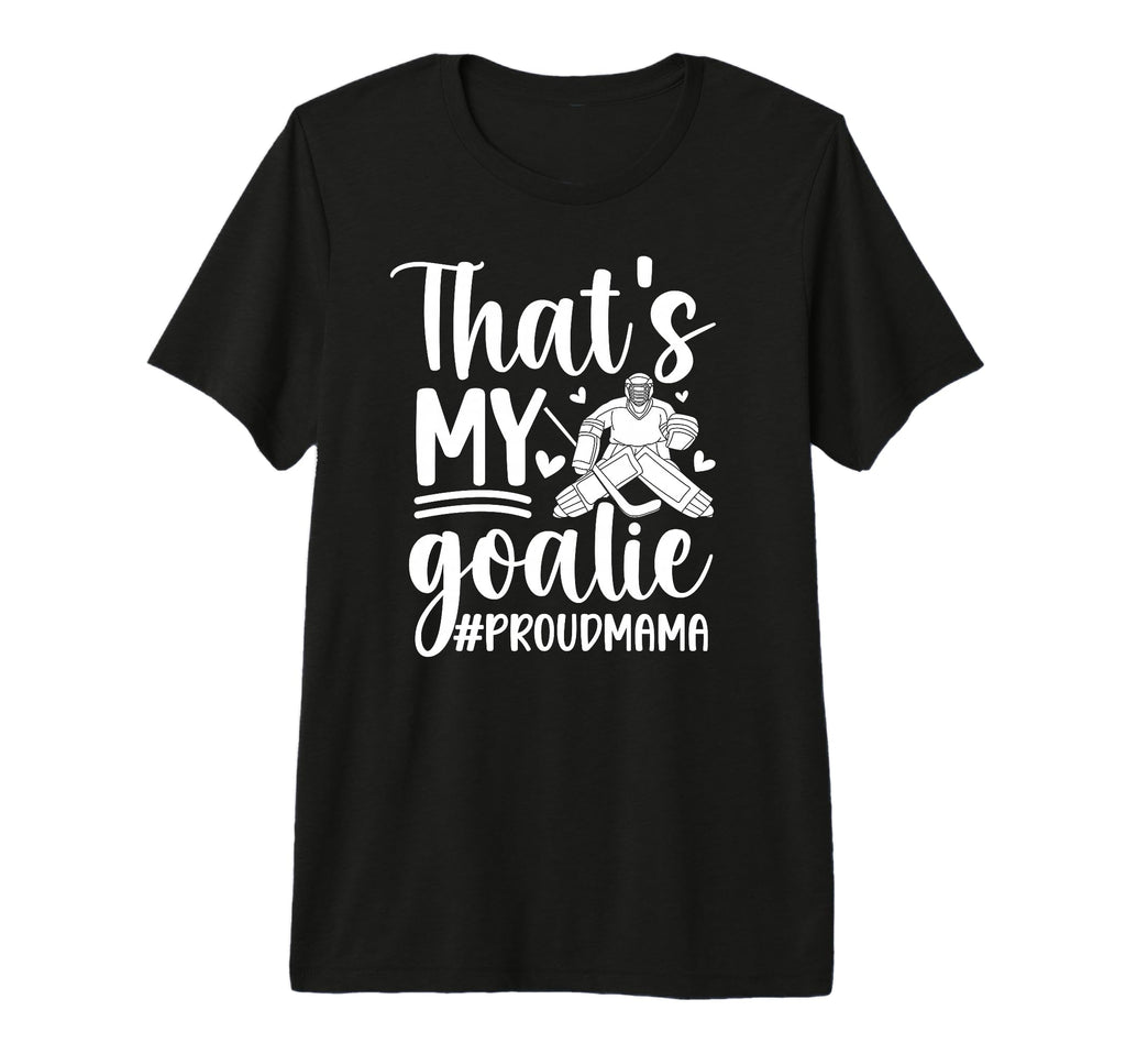 My Goalie Hockey Goalkeeper Mom Hockey T-Shirt - Trendy Graphic Men Women - T-Shirt, Sweatshirt, Hoodie