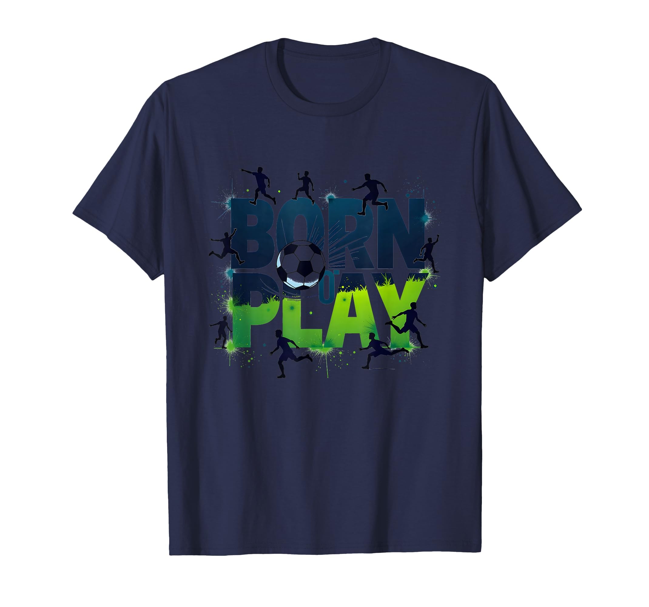 Born To Play Soccer Athlete Passion T-Shirt - Unique Graphic Unisex - T-Shirt, Sweatshirt, Hoodie