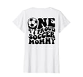 Proud Soccer Mommy Mother Mom Mama T-Shirt - Novelty Apparel for Adults - T-Shirt, Sweatshirt, Hoodie