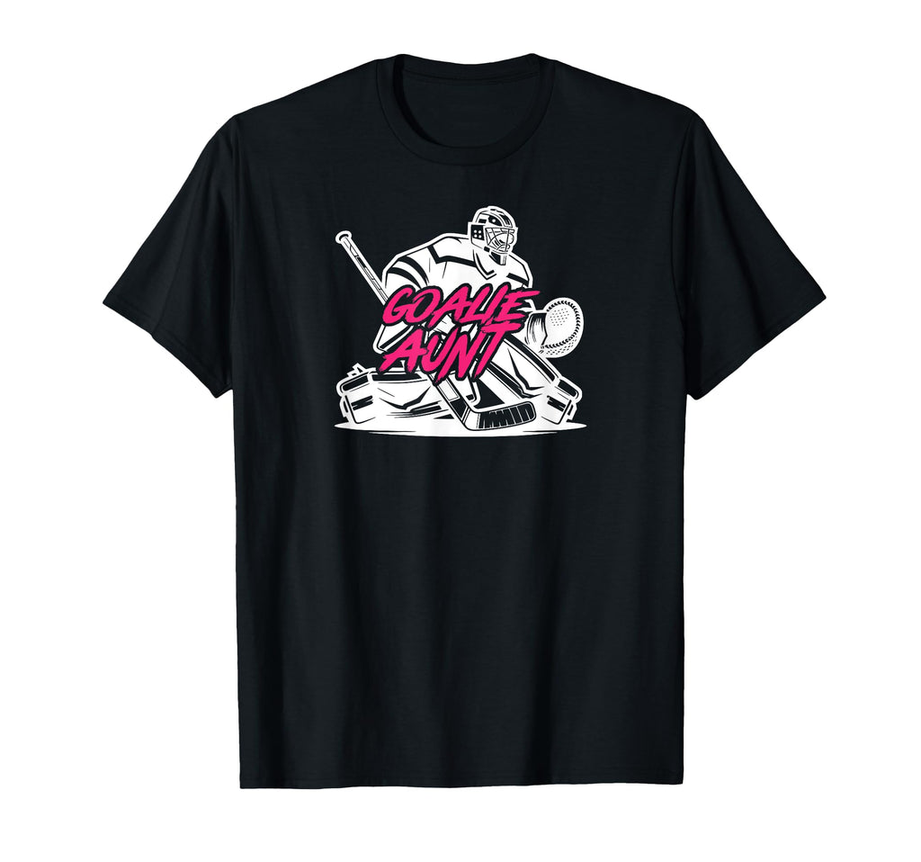 Ice Hockey Goalie Aunt Hockey Keeper T-Shirt - Minimalist Print Unisex - T-Shirt, Sweatshirt, Hoodie