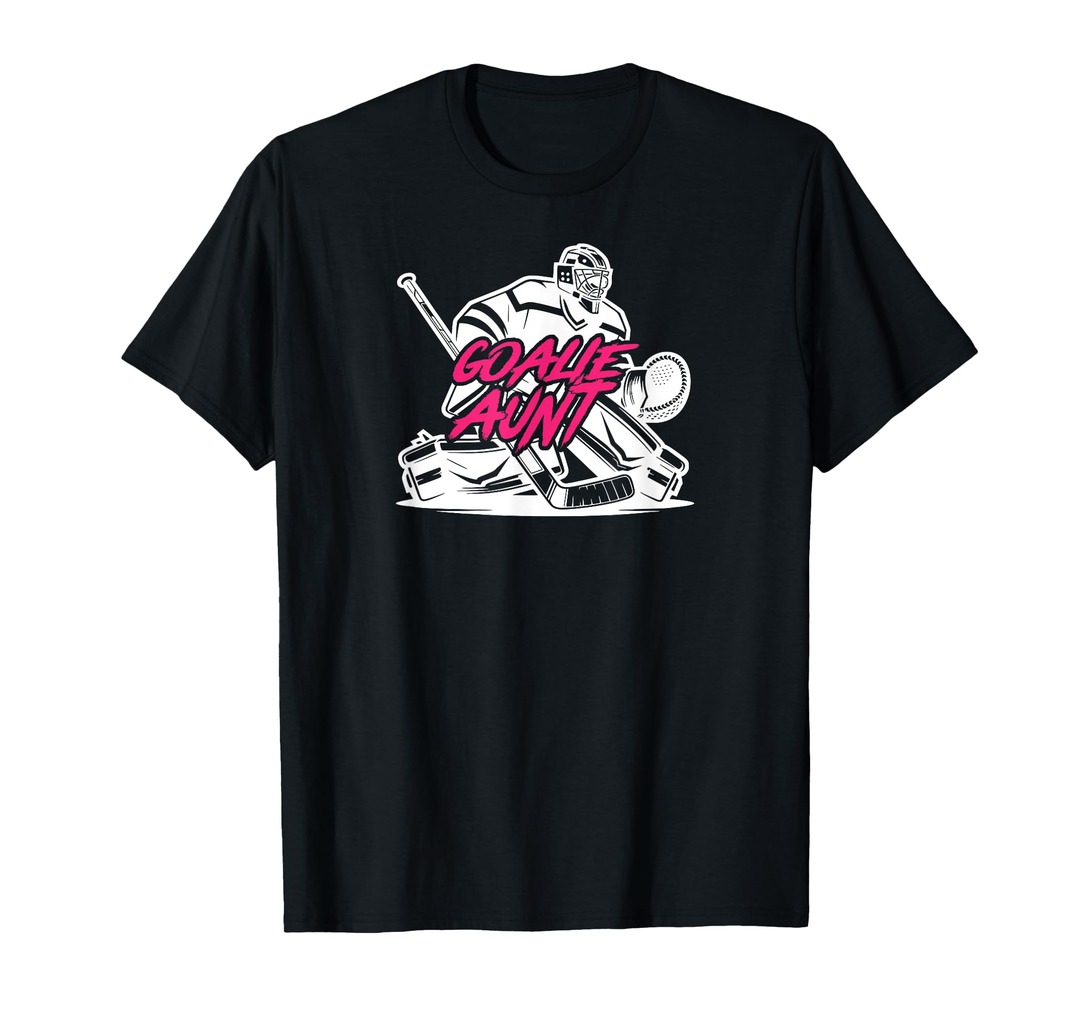Ice Hockey Goalie Aunt Hockey Keeper T-Shirt - Minimalist Print Unisex - T-Shirt, Sweatshirt, Hoodie