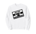Hip Hop Cassette Tape Music 80S Sweatshirt - Fun Novelty Design for Adults - T-Shirt, Sweatshirt, Hoodie