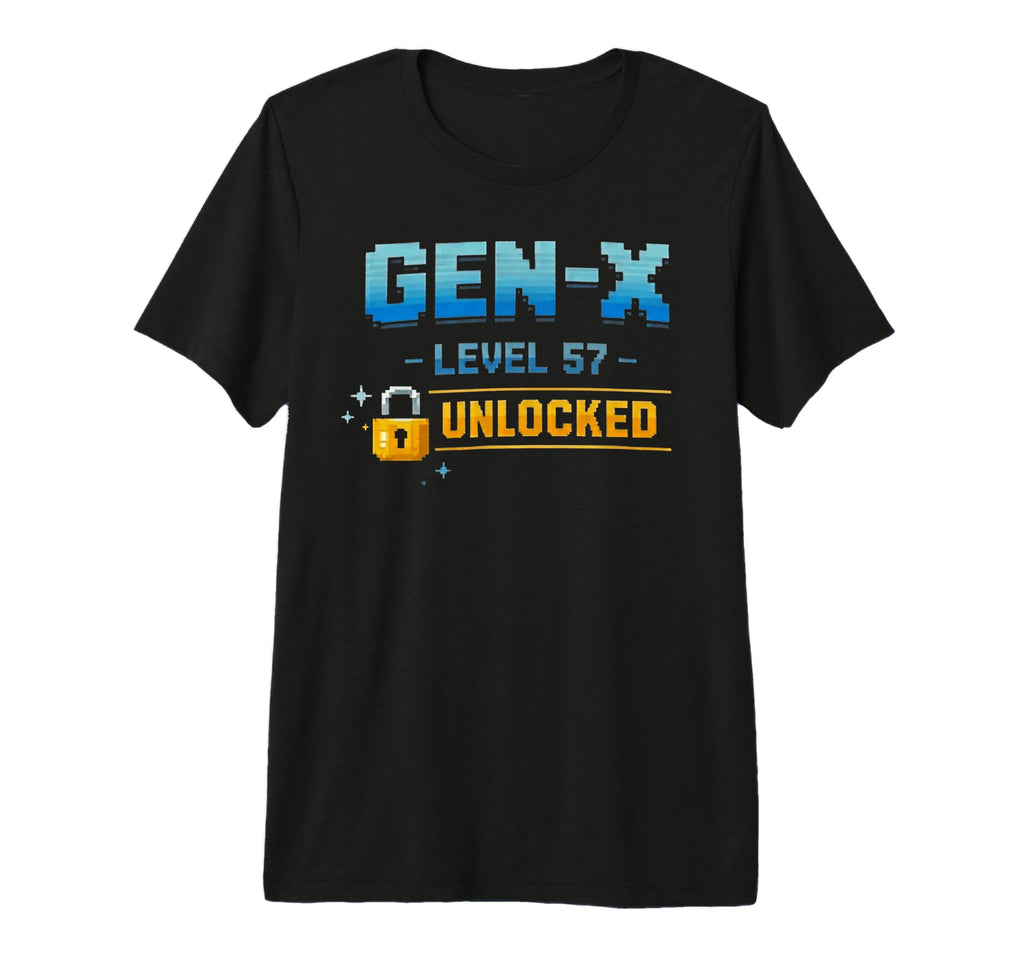 Gen X Level 57 Unlocked Gamer T-Shirt - Streetwear Style Men Women - T-Shirt, Sweatshirt, Hoodie