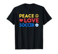 Peace Love Soccer Funny Soccer Mom T-Shirt - Casual Everyday Wear Unisex - T-Shirt, Sweatshirt, Hoodie