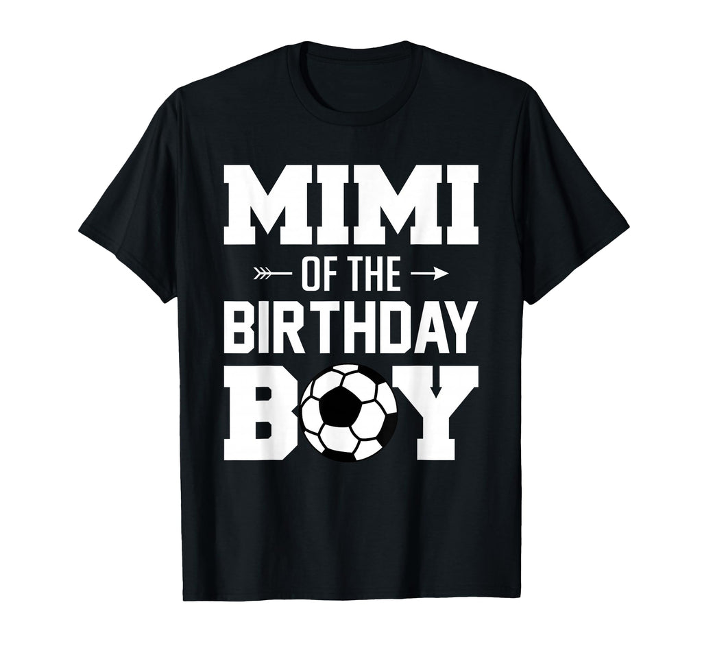 Mimi Birthday Funny Soccer Family T-Shirt - Fun Novelty Design Men Women - T-Shirt, Sweatshirt, Hoodie
