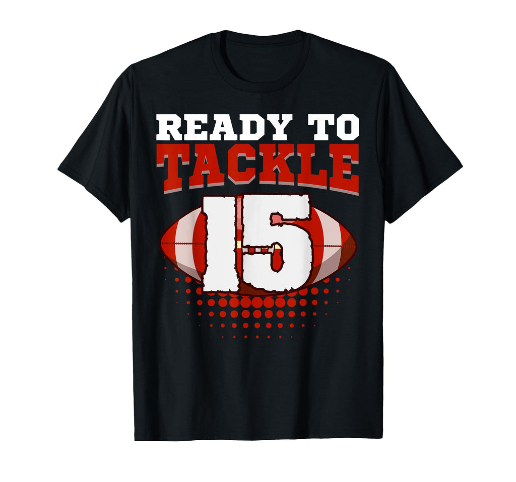 Football 15Th Birthday Player T-Shirt - Casual Everyday Wear Men Women - T-Shirt, Sweatshirt, Hoodie