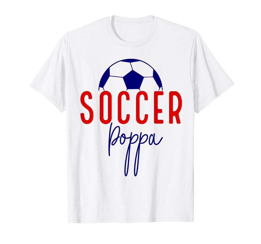 Soccer Poppa Soccer Dad Daddy Soccer T-Shirt - Trendy Graphic for Adults - T-Shirt, Sweatshirt, Hoodie