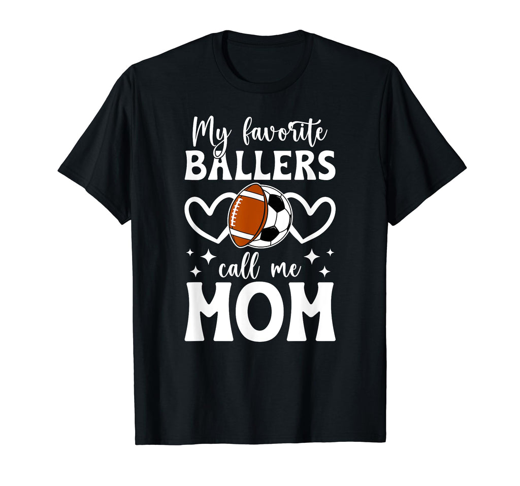 My Favorite Ballers Call Me Mom T-Shirt - Graphic Print for Adults - T-Shirt, Sweatshirt, Hoodie