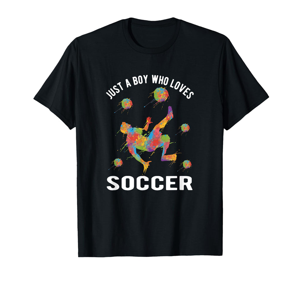 Just Who Loves Soccer T-Shirt - Custom Art Print Unisex - T-Shirt, Sweatshirt, Hoodie