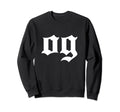 Og Original Gangster Old School Hip Sweatshirt - Unique Graphic for Adults - T-Shirt, Sweatshirt, Hoodie