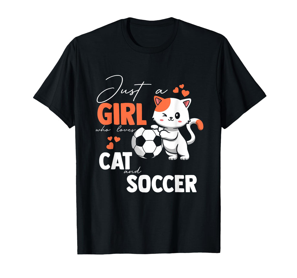 Just Who Loves Cats And Soccer T-Shirt - Trendy Graphic Unisex - T-Shirt, Sweatshirt, Hoodie