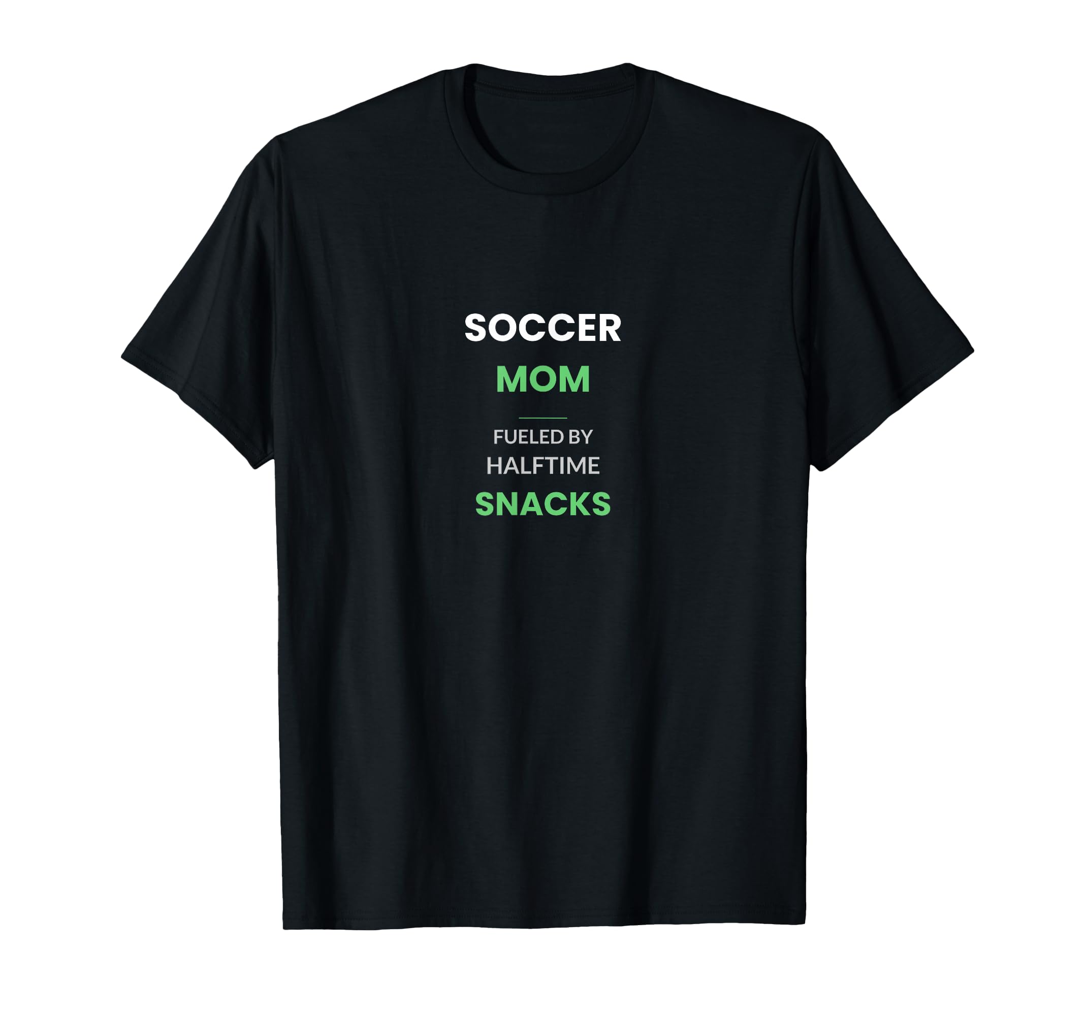 Soccer Mom Fueled Halftime Snacks T-Shirt - Minimalist Print for Adults - T-Shirt, Sweatshirt, Hoodie