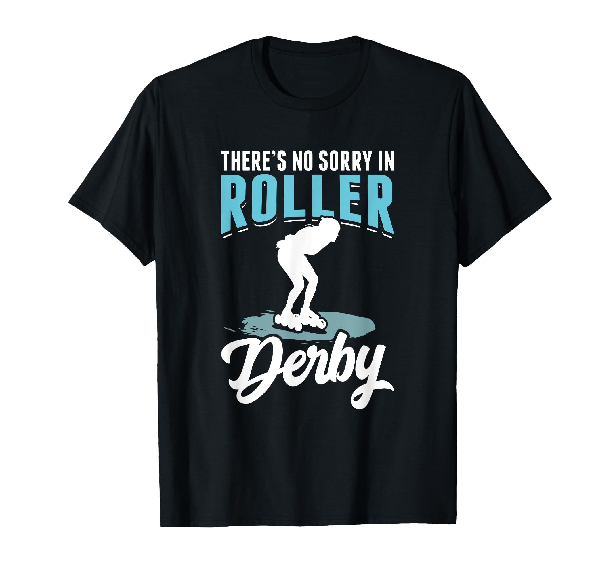 Skater Skates Roller Skating No T-Shirt - Fun Novelty Design Men Women - T-Shirt, Sweatshirt, Hoodie