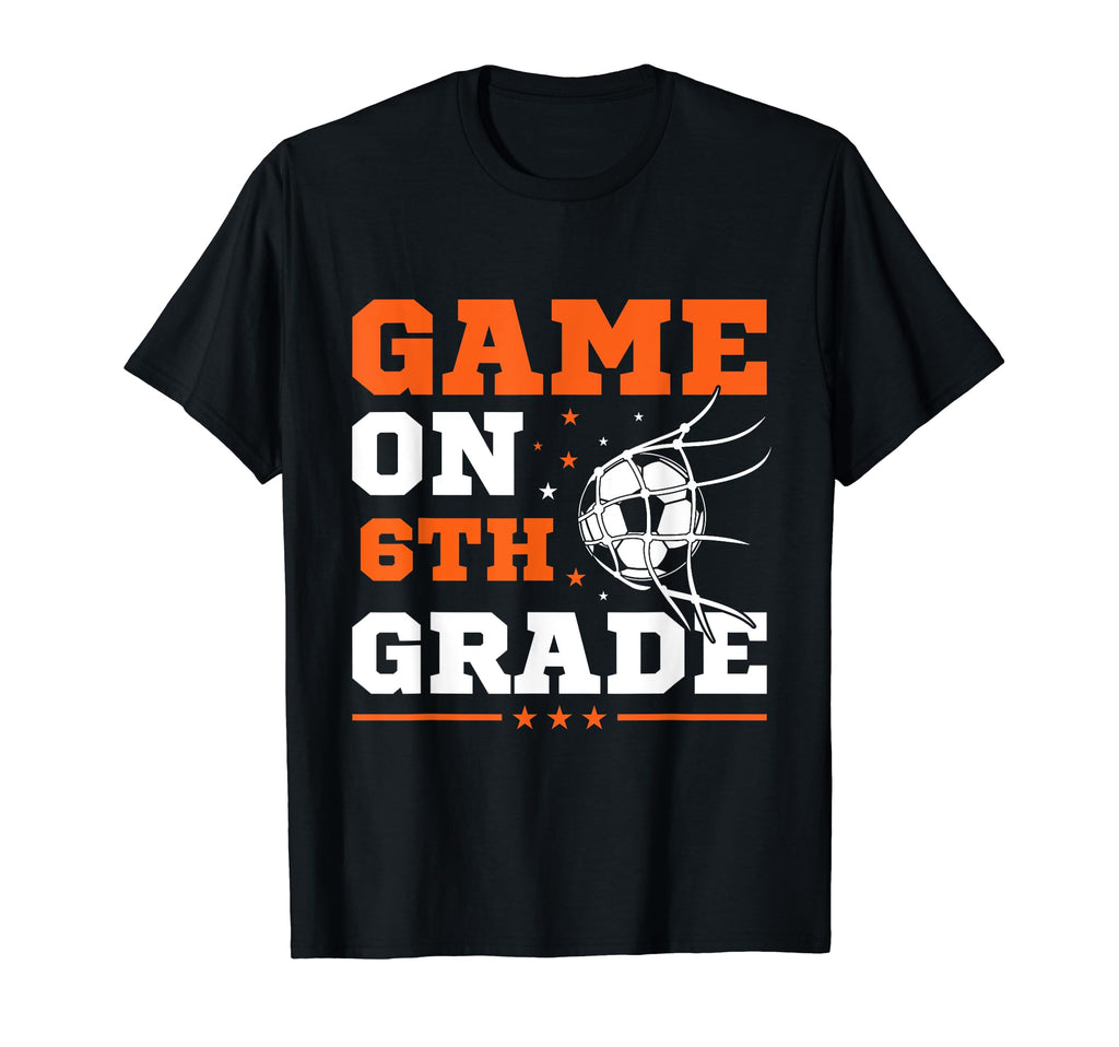 Soccer Game 6Th Grade Back To School Sports T-Shirt - Trendy Graphic Unisex - T-Shirt, Sweatshirt, Hoodie
