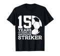 Soccer 15 Years Awesome Soccer T-Shirt - Aesthetic Graphic Men Women - T-Shirt, Sweatshirt, Hoodie