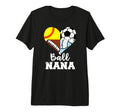 Ball Nana Funny Soccer Football T-Shirt - Fun Novelty Design Unisex - T-Shirt, Sweatshirt, Hoodie