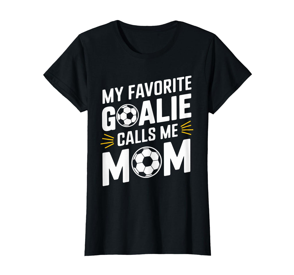 My Favorite Goalie Calls Me Mom Soccer T-Shirt - Minimalist Print Unisex - T-Shirt, Sweatshirt, Hoodie