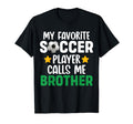 My Favorite Soccer Player Calls Me T-Shirt - Unique Graphic Men Women - T-Shirt, Sweatshirt, Hoodie