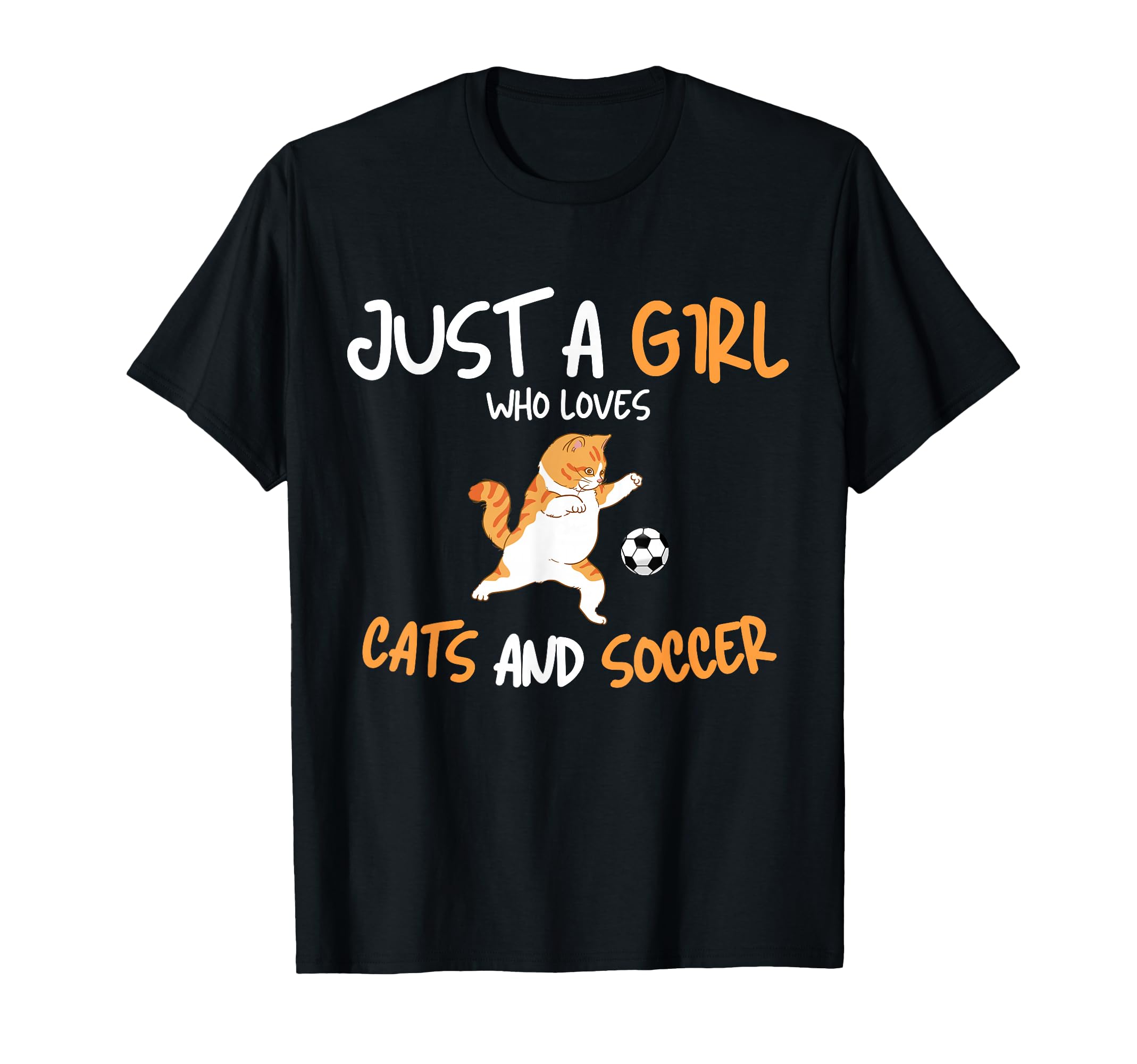 Just Who Loves Cats And Soccer Cat T-Shirt - Graphic Print for Adults - T-Shirt, Sweatshirt, Hoodie