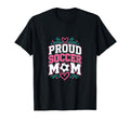 Proud Soccer Mom Soccer Mom Family T-Shirt - Graphic Print Men Women - T-Shirt, Sweatshirt, Hoodie
