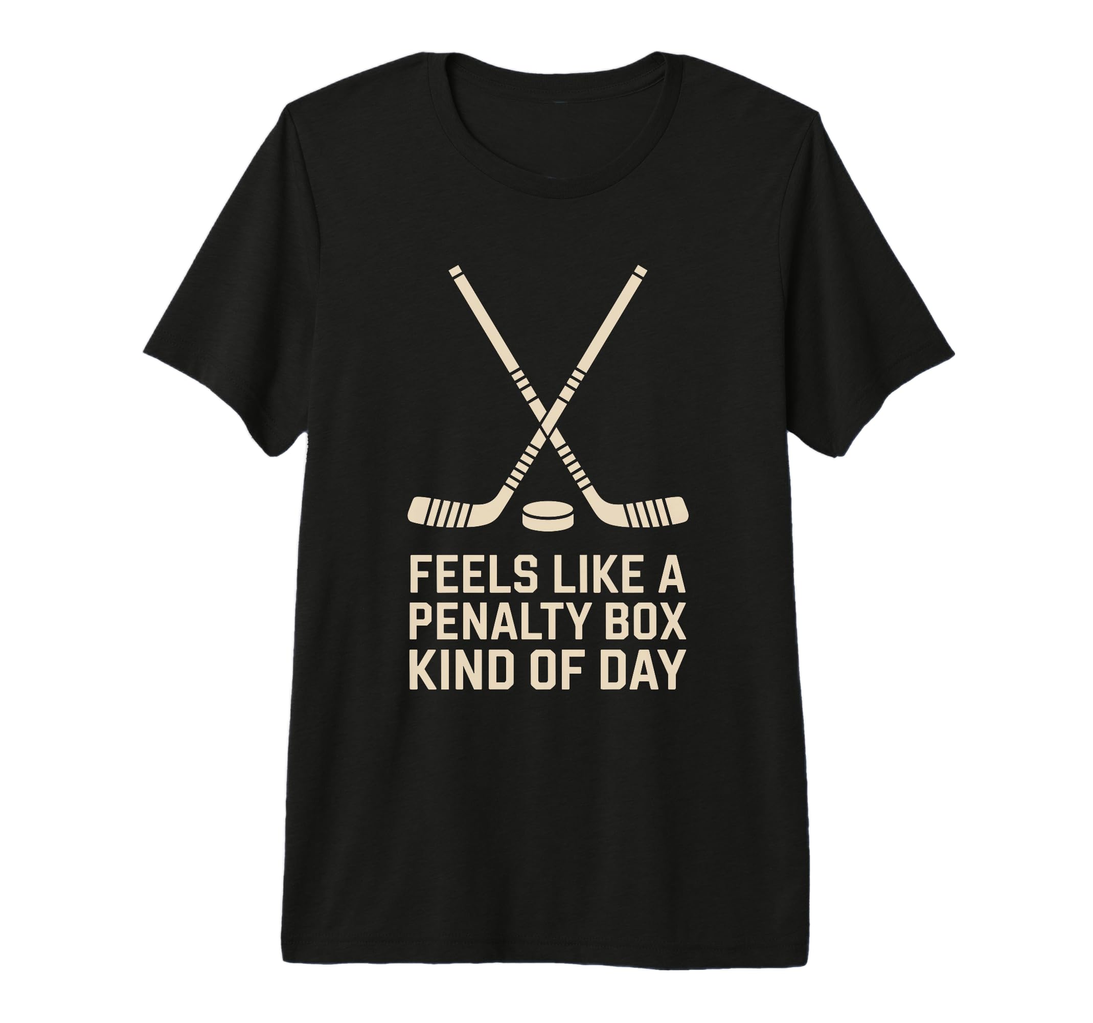Feels Like Penalty Box Kind Day T-Shirt - Casual Everyday Wear for Adults - T-Shirt, Sweatshirt, Hoodie