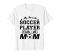 My Favorite Soccer Player Calls Me Mom T-Shirt - Graphic Print Unisex - T-Shirt, Sweatshirt, Hoodie
