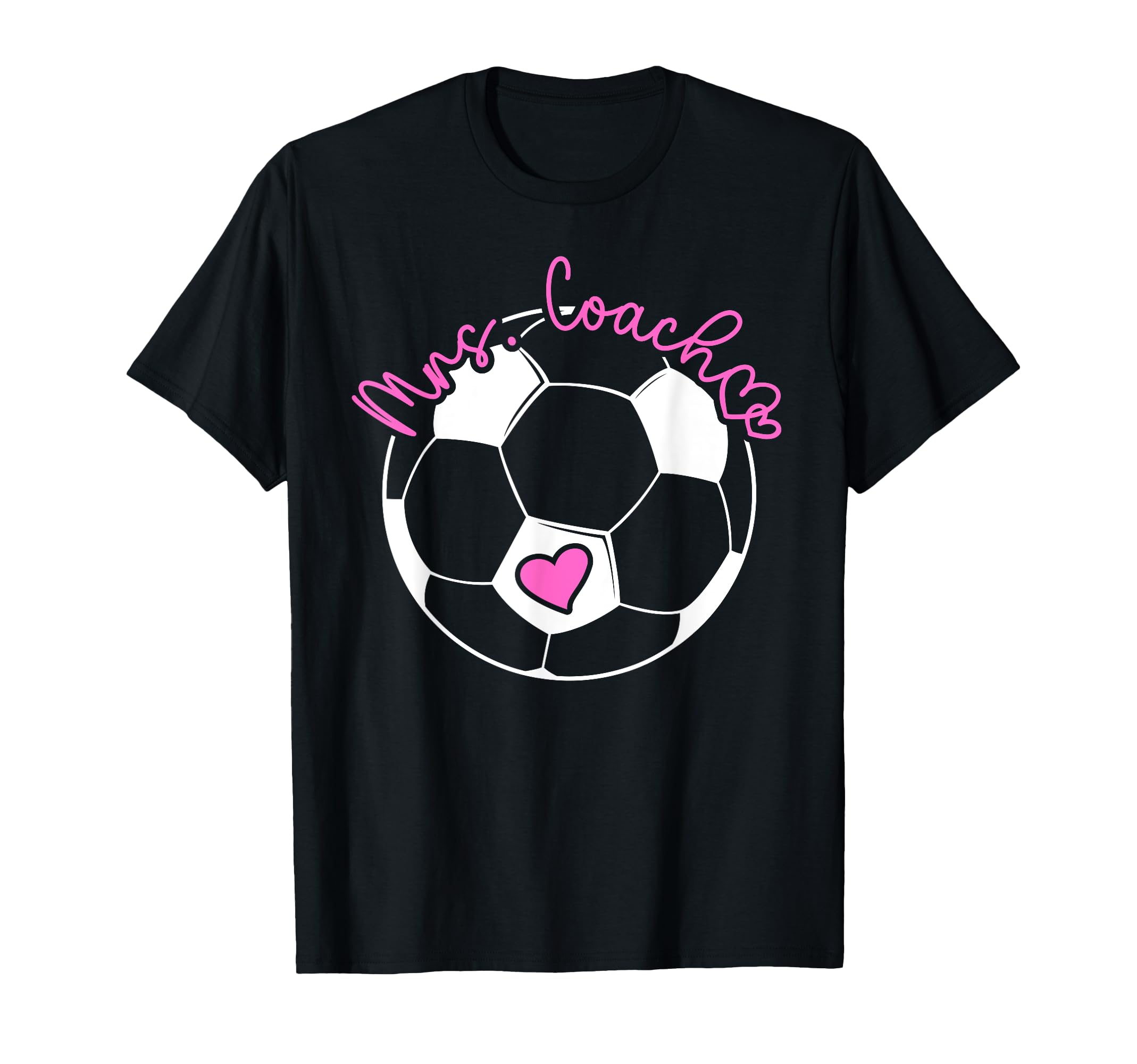 Mrs Coach Soccer Coach Wife Soccer Coach T-Shirt - Graphic Print Men Women - T-Shirt, Sweatshirt, Hoodie