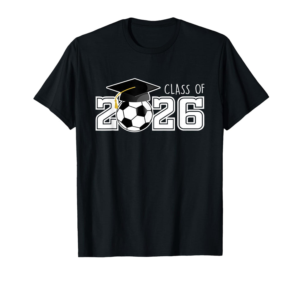 Class 2026 Senior 2026 Soccer T-Shirt - Casual Everyday Wear for Adults - T-Shirt, Sweatshirt, Hoodie