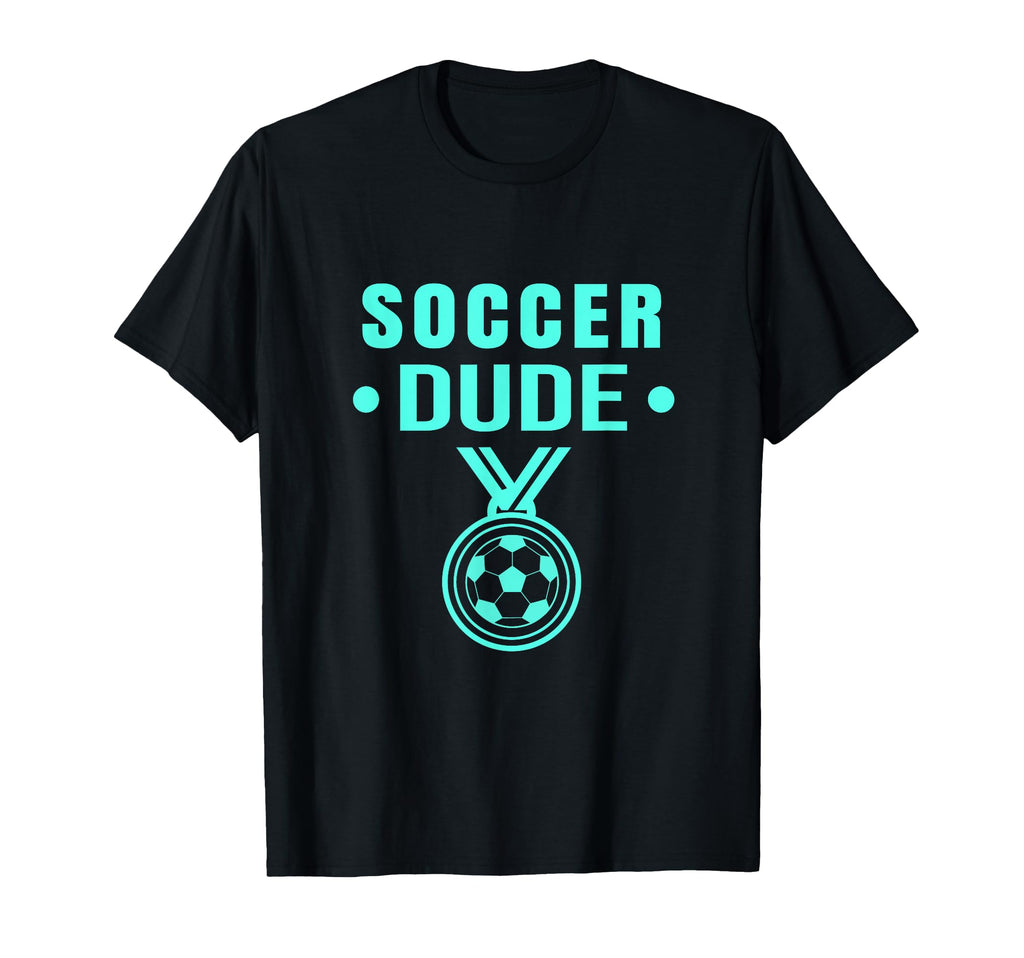 Soccer Dude Soccer Dude Dude T-Shirt - Unique Graphic Unisex - T-Shirt, Sweatshirt, Hoodie