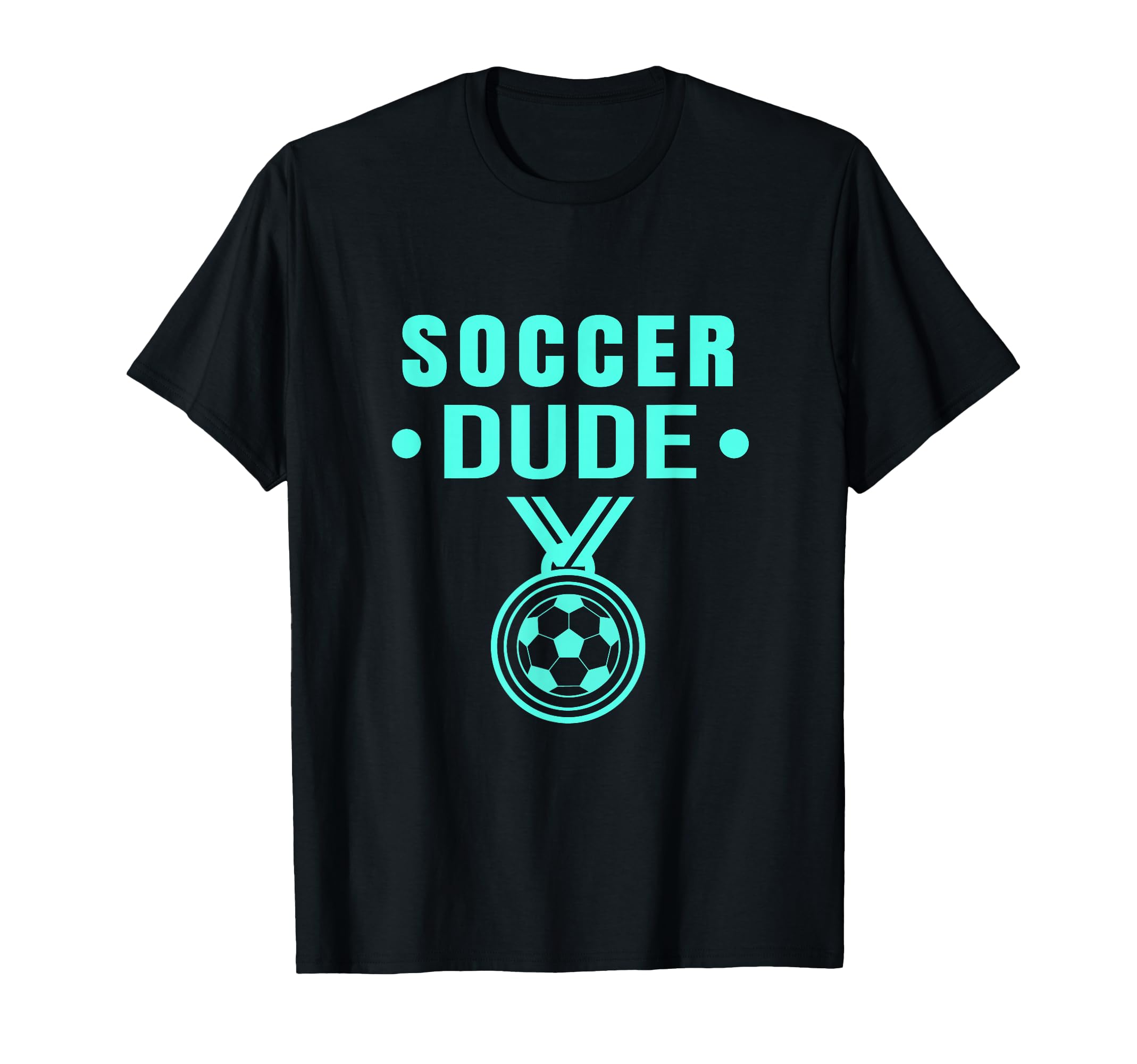 Soccer Dude Soccer Dude Dude T-Shirt - Unique Graphic Unisex - T-Shirt, Sweatshirt, Hoodie