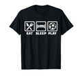 Eat Sleep Play Soccer T-Shirt - Streetwear Style for Adults - T-Shirt, Sweatshirt, Hoodie