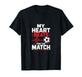 My Heart Beats Match Soccer T-Shirt - Casual Everyday Wear Men Women - T-Shirt, Sweatshirt, Hoodie