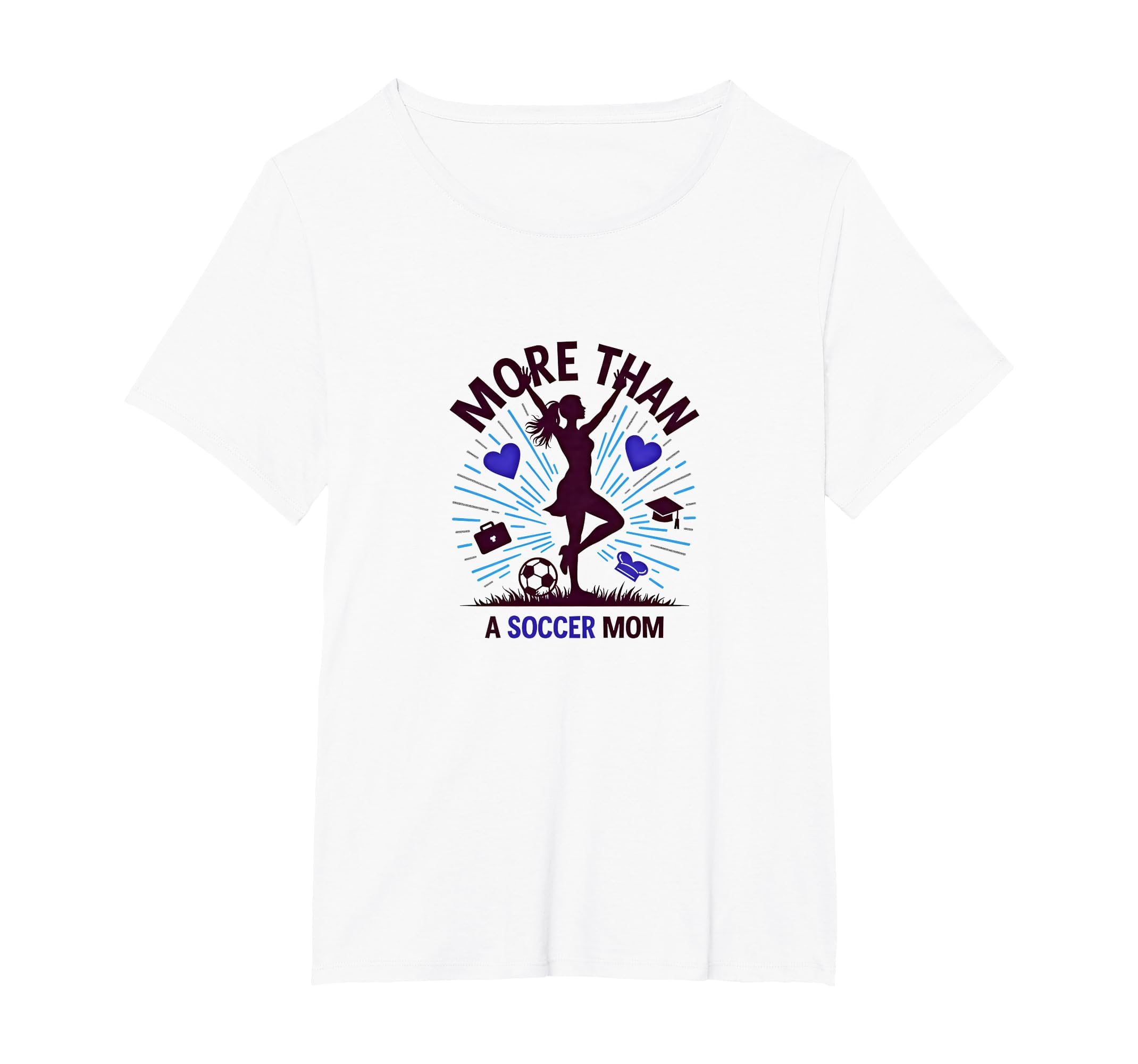 More Than Soccer Mom Multitasking T-Shirt - Novelty Apparel Men Women - T-Shirt, Sweatshirt, Hoodie