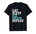 Eat Sleep Skate Repeat Ice Skate Funny T-Shirt - Aesthetic Graphic Unisex - T-Shirt, Sweatshirt, Hoodie