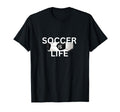 Soccer Is Life Outfit Fans Teams Family T-Shirt - Novelty Apparel Unisex - T-Shirt, Sweatshirt, Hoodie