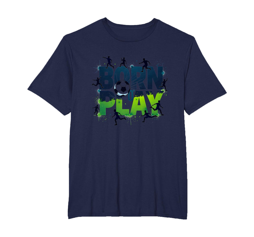 Born To Play Soccer Athlete Passion T-Shirt - Graphic Print Unisex - T-Shirt, Sweatshirt, Hoodie