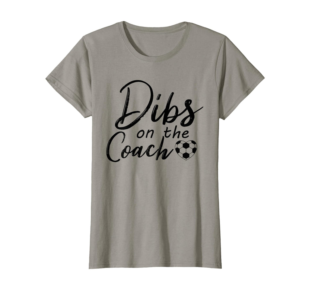 Dibs Coach Funny Soccer Coachs Wife T-Shirt - Graphic Print for Adults - T-Shirt, Sweatshirt, Hoodie
