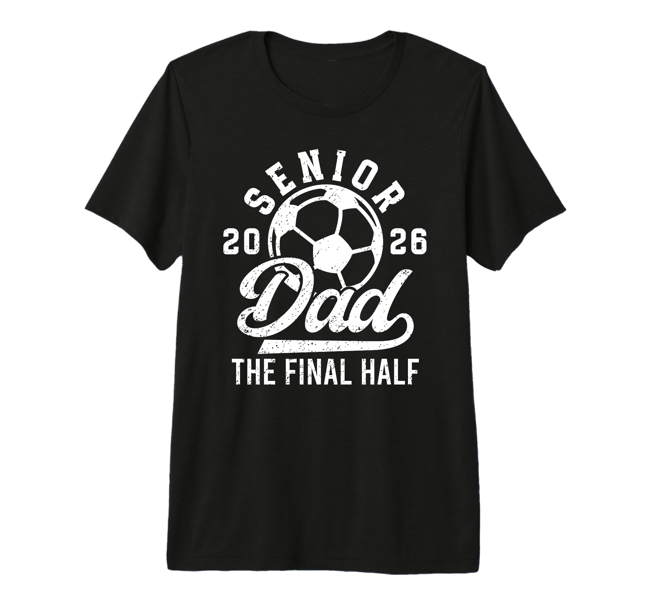 Mens Soccer Senior Dad 2026 Proud T-Shirt - Streetwear Style Men Women - T-Shirt, Sweatshirt, Hoodie
